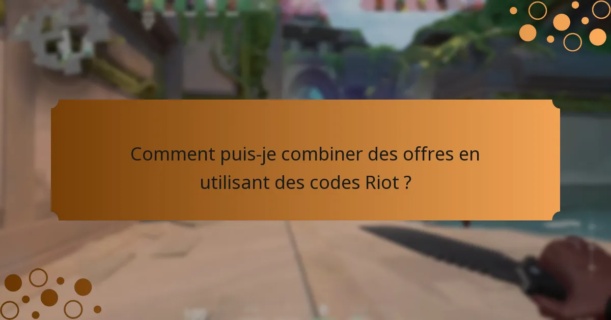 Quels bundles Valorant peuvent être accessibles avec des codes Riot ?