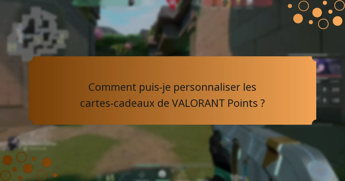 Quelle est l’étiquette pour offrir des cartes-cadeaux de VALORANT Points ?