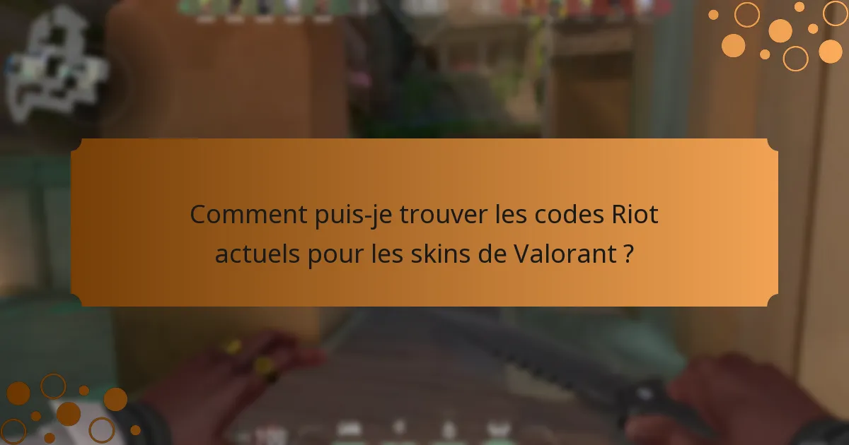 Quels événements saisonniers offrent des codes Riot pour les skins de Valorant ?