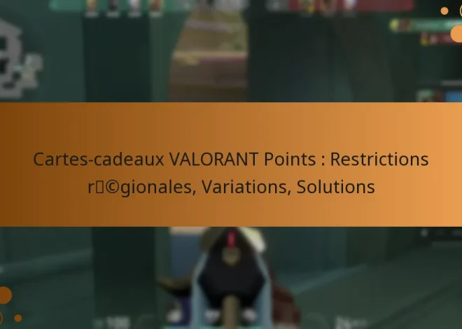 Cartes-cadeaux VALORANT Points : Restrictions régionales, Variations, Solutions