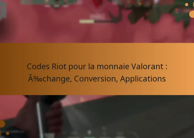 Codes Riot pour la monnaie Valorant : Échange, Conversion, Applications