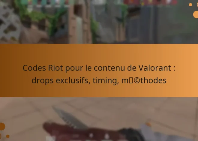 Codes Riot pour le contenu de Valorant : drops exclusifs, timing, méthodes