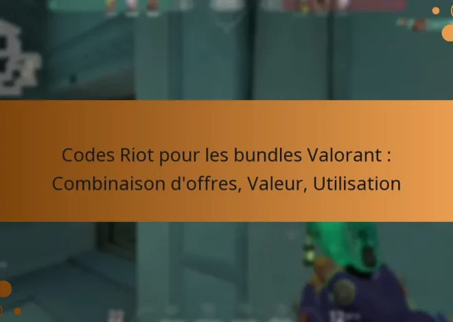 Codes Riot pour les bundles Valorant : Combinaison d’offres, Valeur, Utilisation