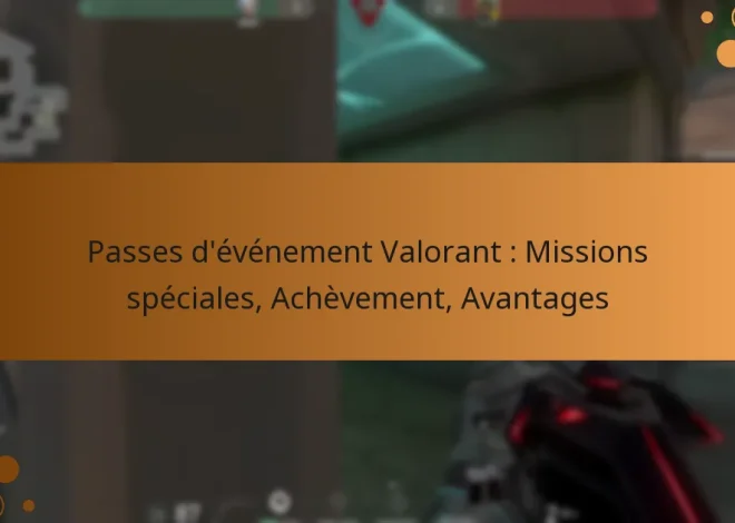 Passes d’événement Valorant : Missions spéciales, Achèvement, Avantages