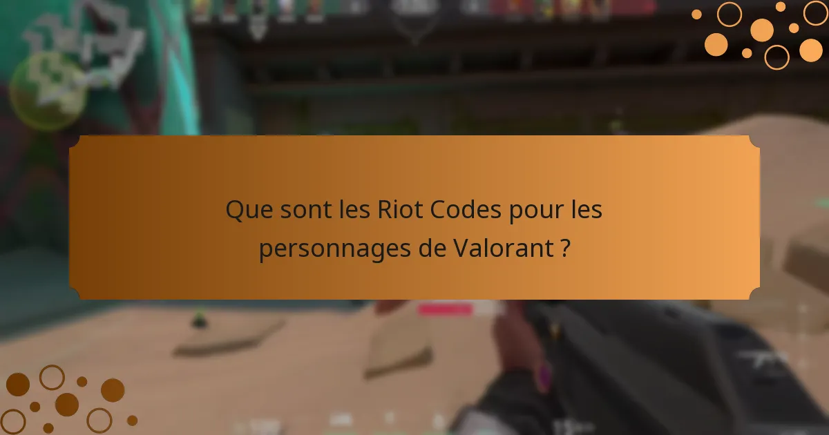 Quelles méthodes peuvent être utilisées pour obtenir des Riot Codes ?
