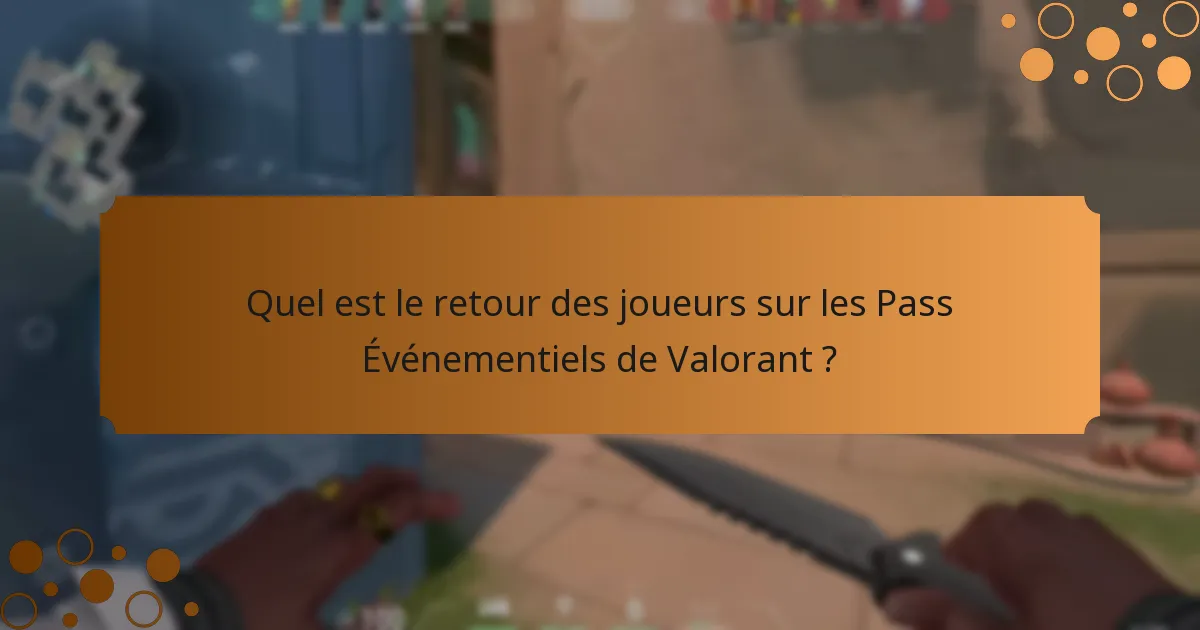 Comment les Pass Événementiels de Valorant se comparent-ils à des systèmes similaires dans d’autres jeux ?