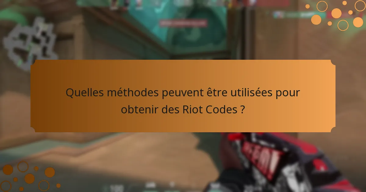 Quels conseils peuvent améliorer l’utilisation des Riot Codes ?