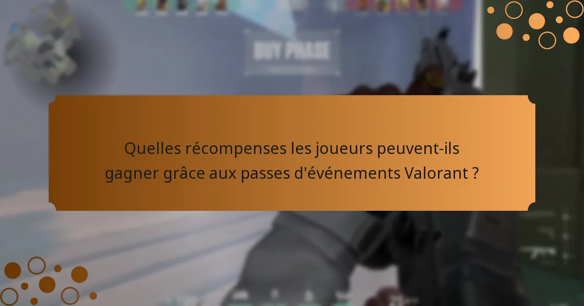 Comment acheter des passes d’événements Valorant ?