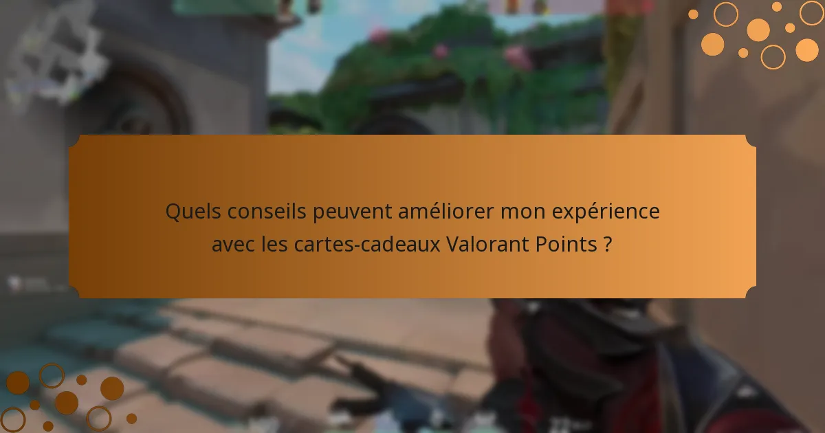 Où puis-je acheter des cartes-cadeaux Valorant Points ?